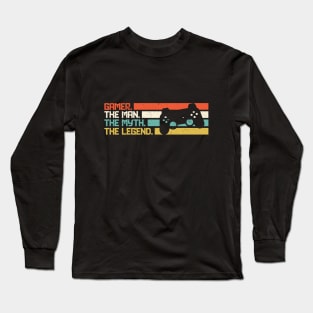 Gamer The Man The Myth The Legend Long Sleeve T-Shirt